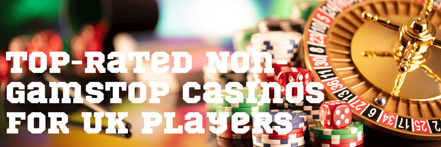 Discovering Non-Gamstop Casinos for Uninterrupted Gaming Experience