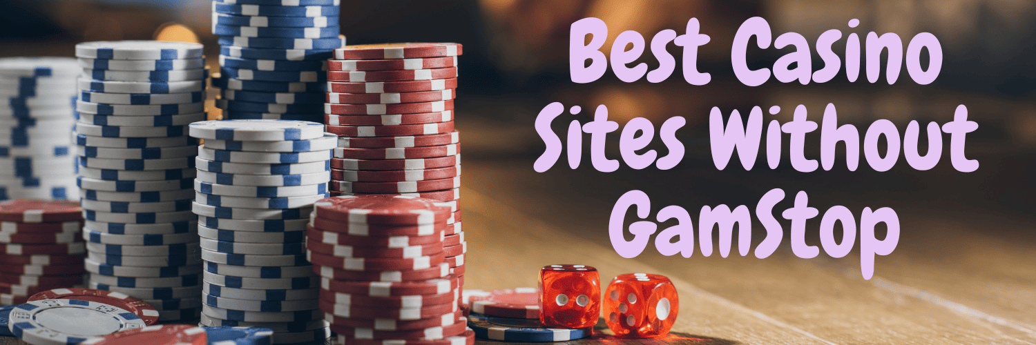 Find Exciting Casino Sites Not on Gamstop